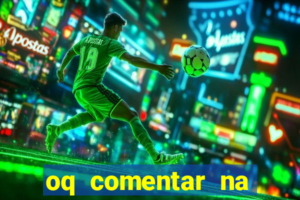 oq comentar na foto do amigo jogador de futebol